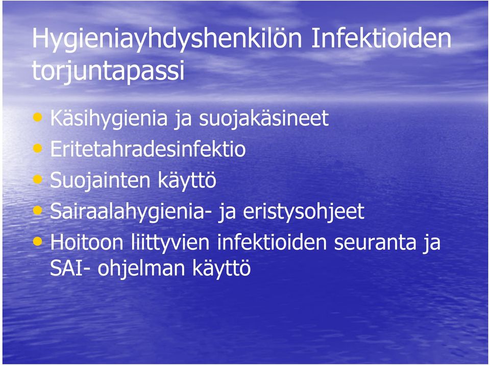 Suojainten käyttö Sairaalahygienia- ja eristysohjeet