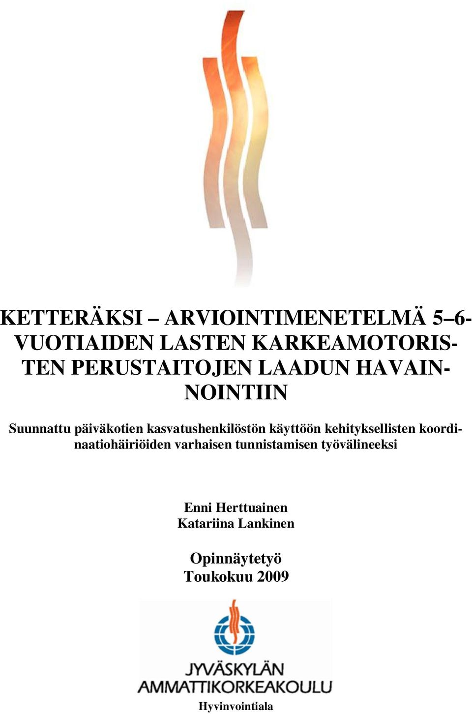 kasvatushenkilöstön käyttöön kehityksellisten koordinaatiohäiriöiden varhaisen