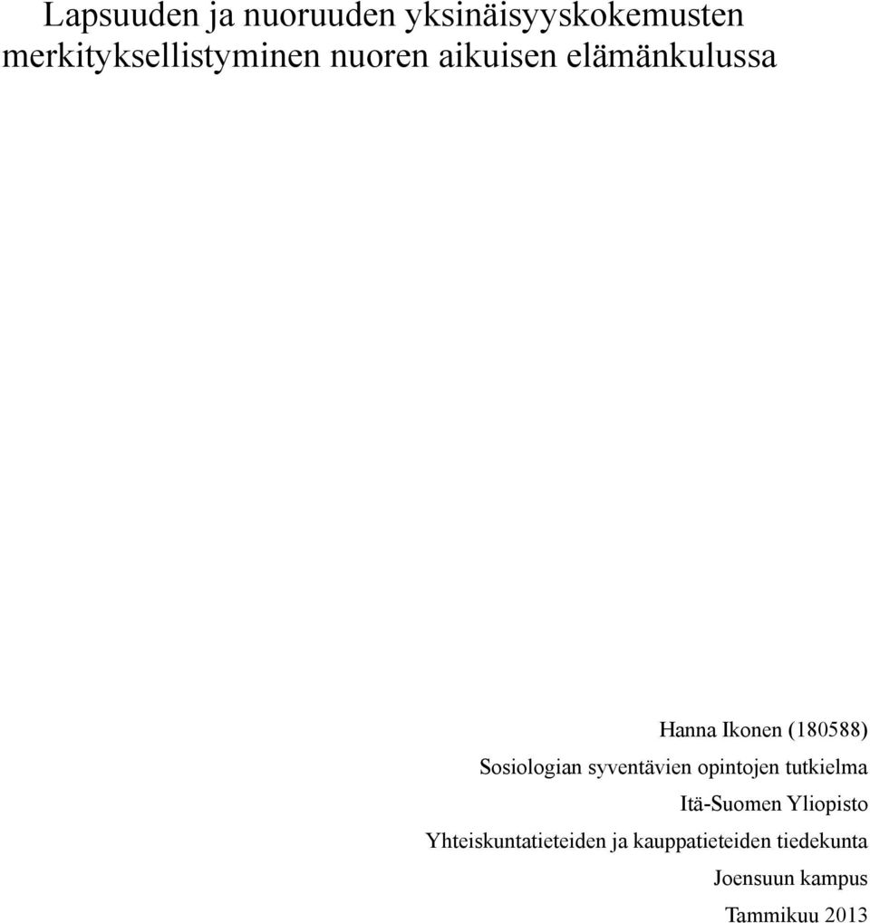 (180588) Sosiologian syventävien opintojen tutkielma Itä-Suomen