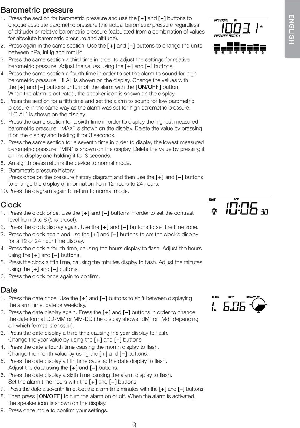 pressure (calculated from a combination of values for absolute barometric pressure and altitude). 2. Press again in the same section.