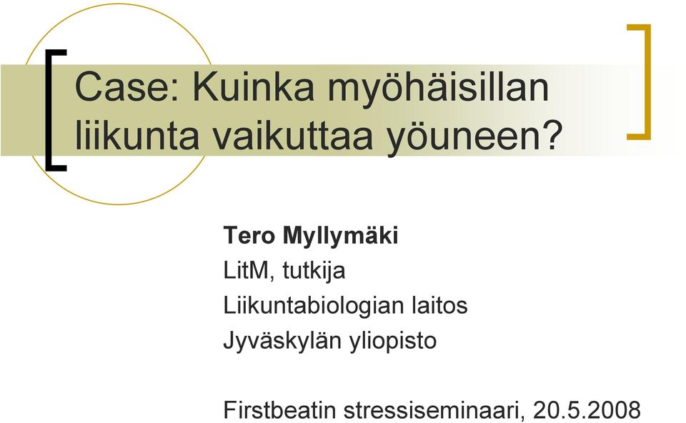 Tero Myllymäki LitM, tutkija