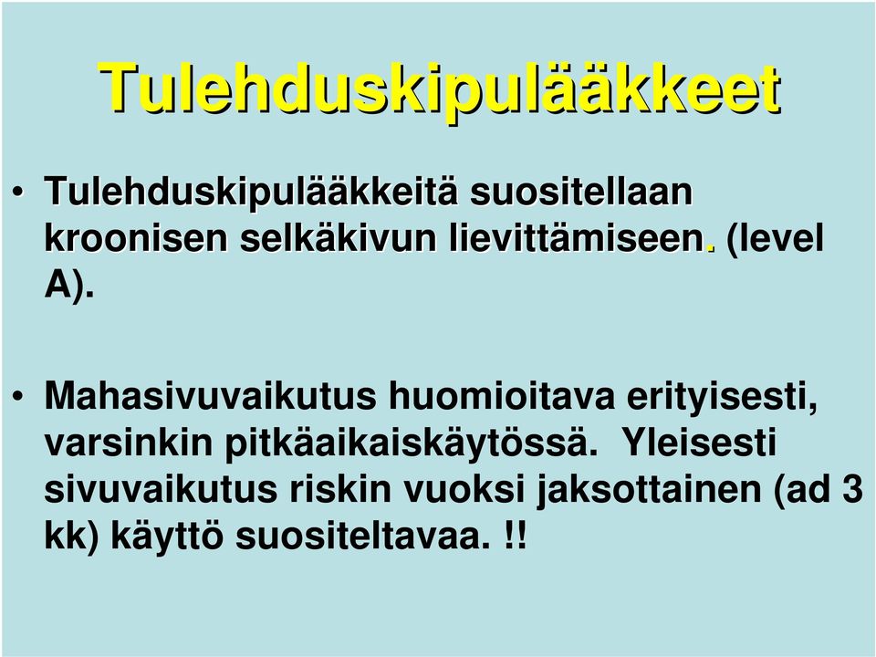 Mahasivuvaikutus huomioitava erityisesti, varsinkin