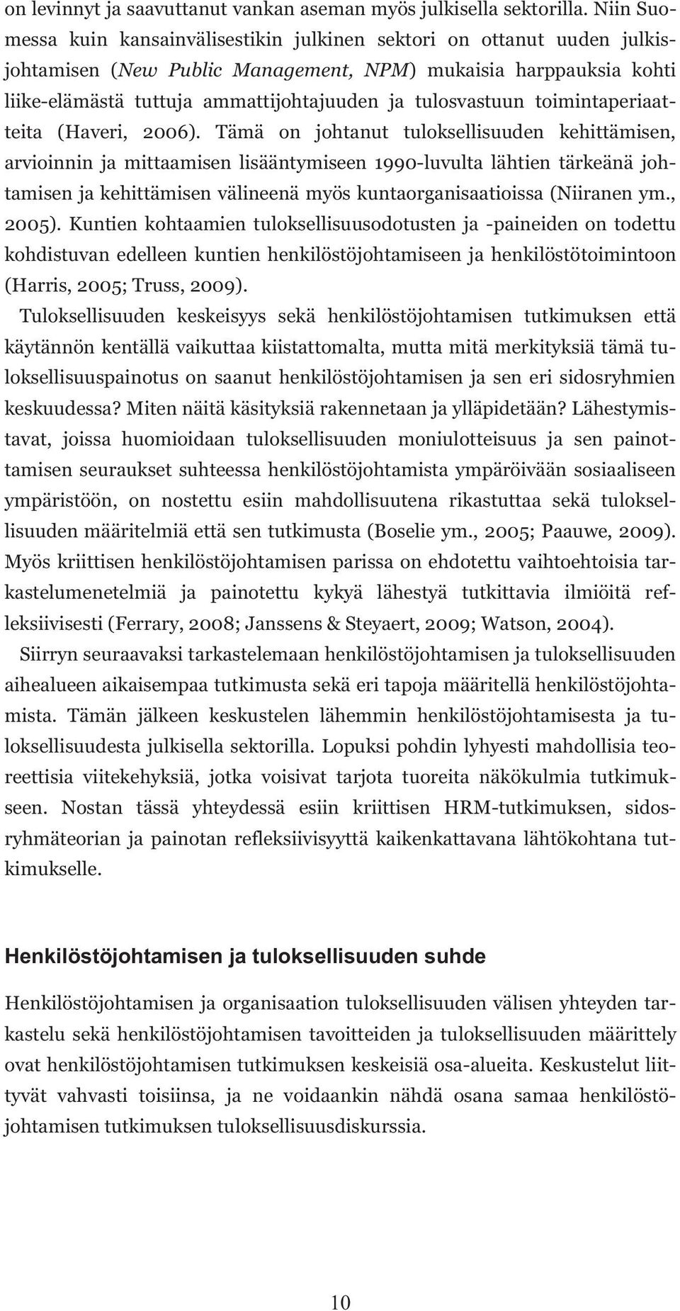 tulosvastuun toimintaperiaatteita (Haveri, 2006).