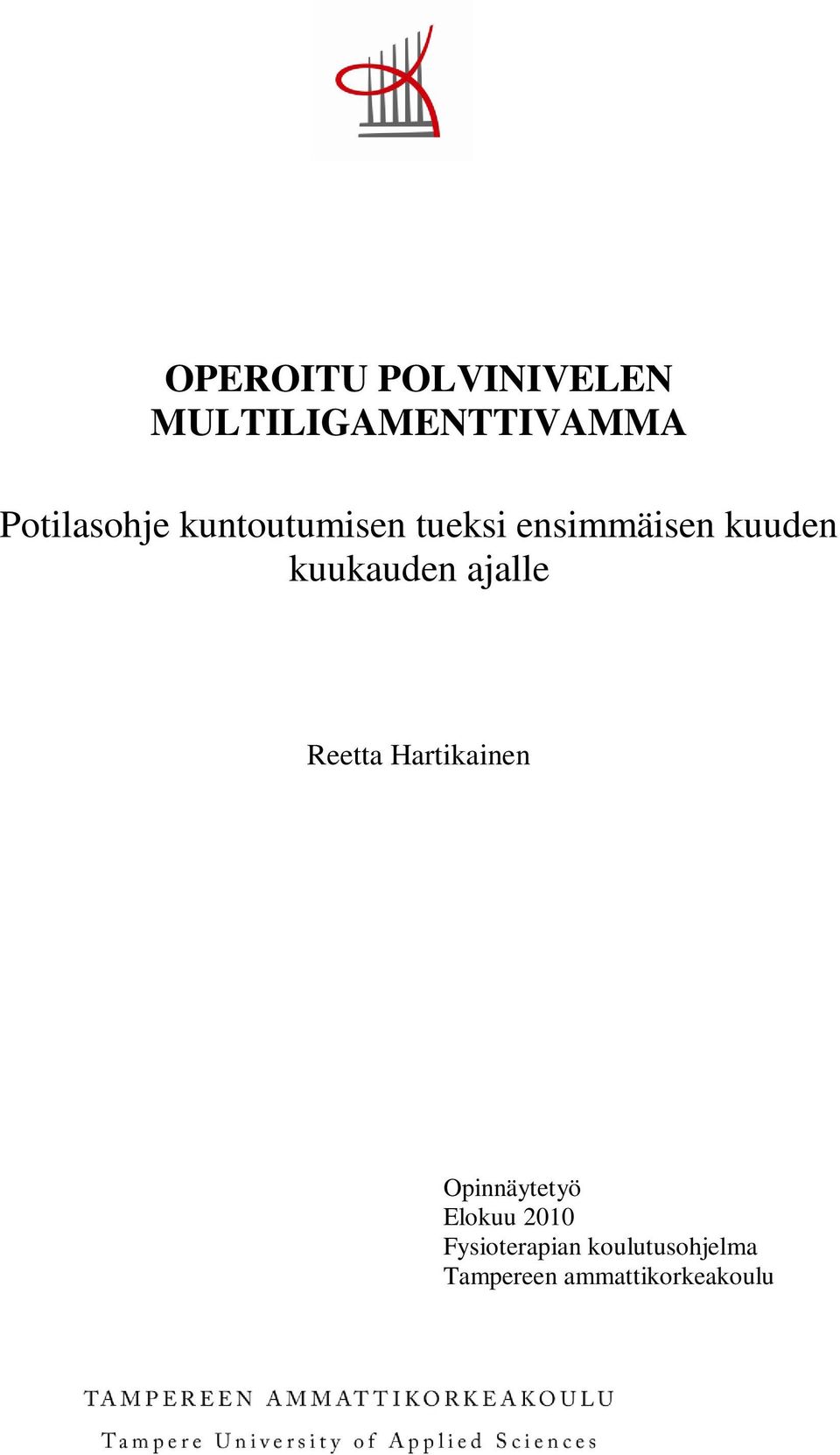 kuukauden ajalle Reetta Hartikainen Opinnäytetyö