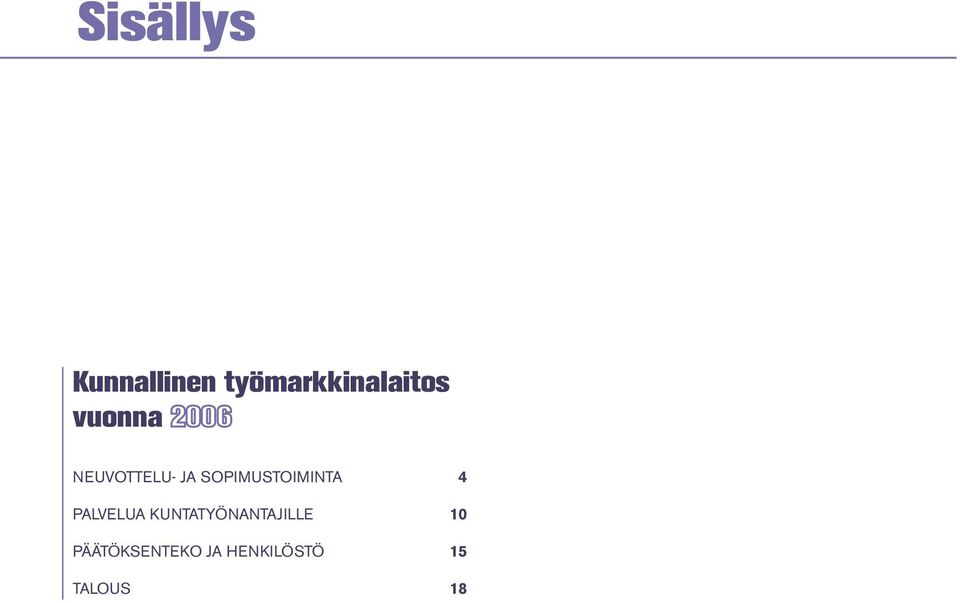 ja sopimustoiminta 4 Palvelua