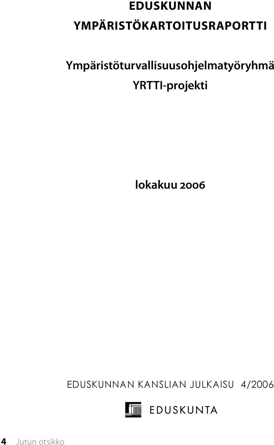 YRTTI-projekti lokakuu 2006