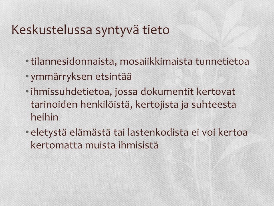 kertovat tarinoiden henkilöistä, kertojista ja suhteesta heihin