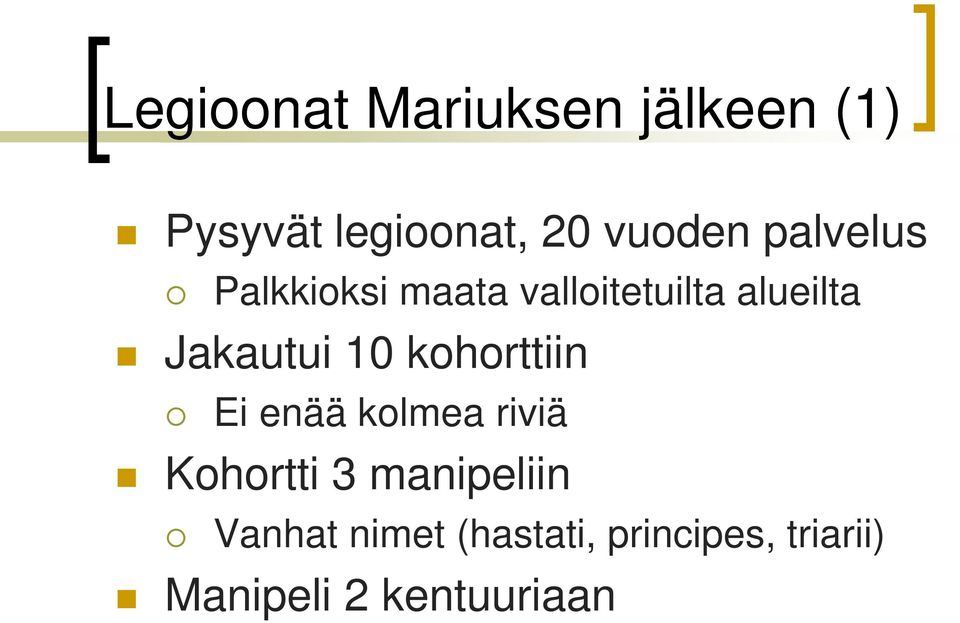 10 kohorttiin Ei enää kolmea riviä Kohortti 3 manipeliin