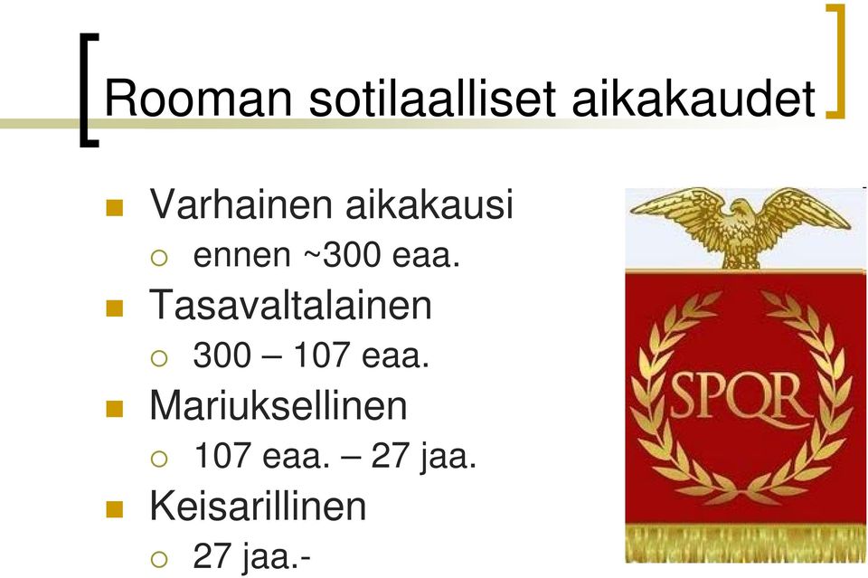 Tasavaltalainen 300 107 eaa.