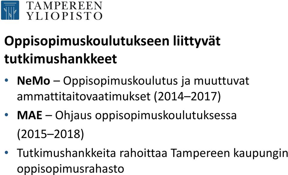 (2014 2017) MAE Ohjaus oppisopimuskoulutuksessa (2015 2018)