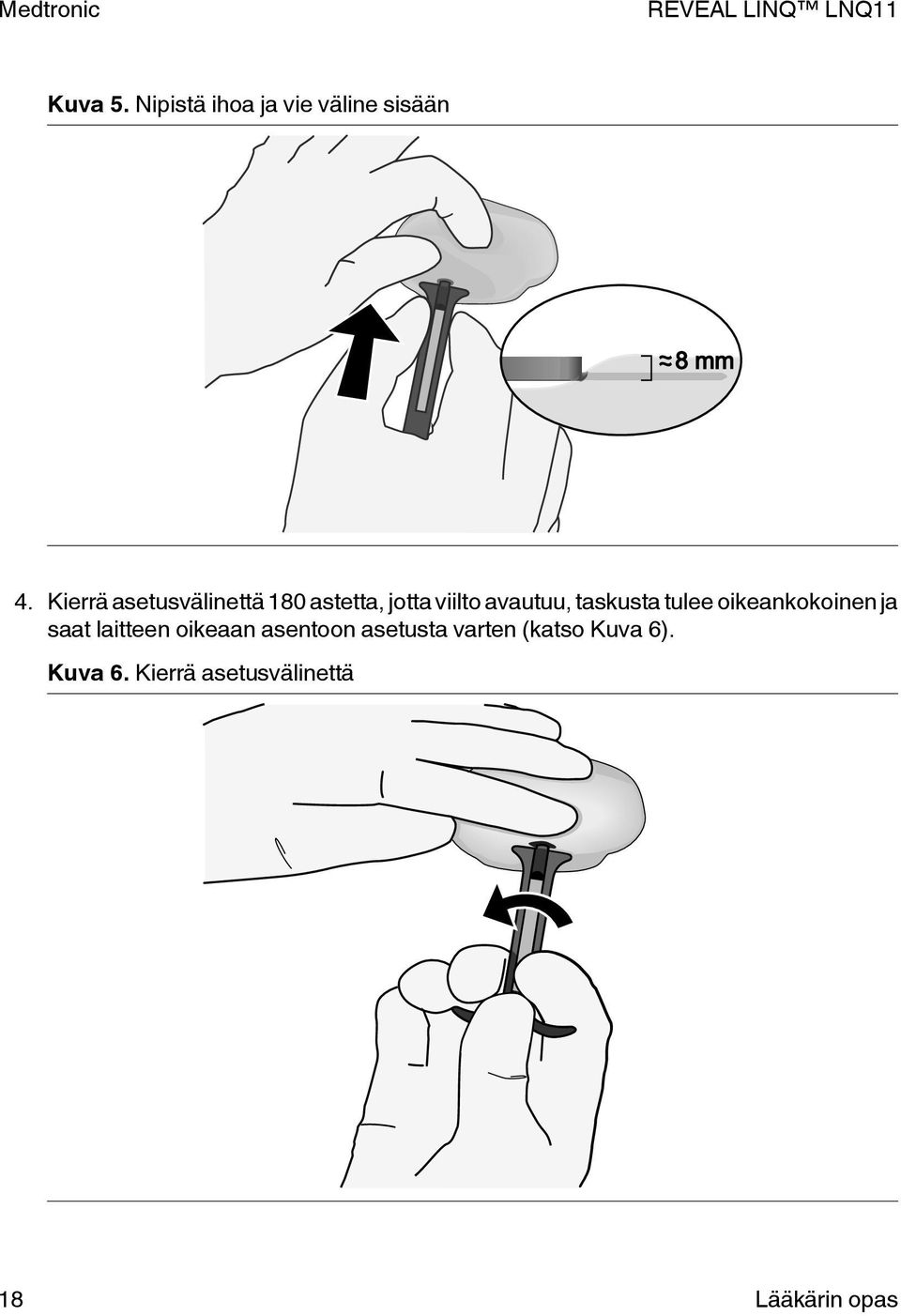 taskusta tulee oikeankokoinen ja saat laitteen oikeaan