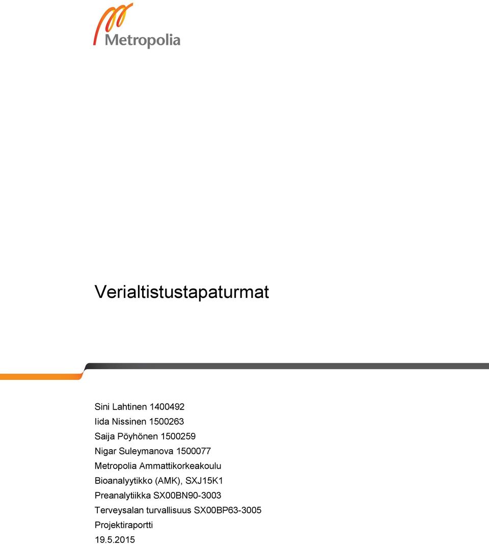 Ammattikorkeakoulu Bioanalyytikko (AMK), SXJ15K1 Preanalytiikka