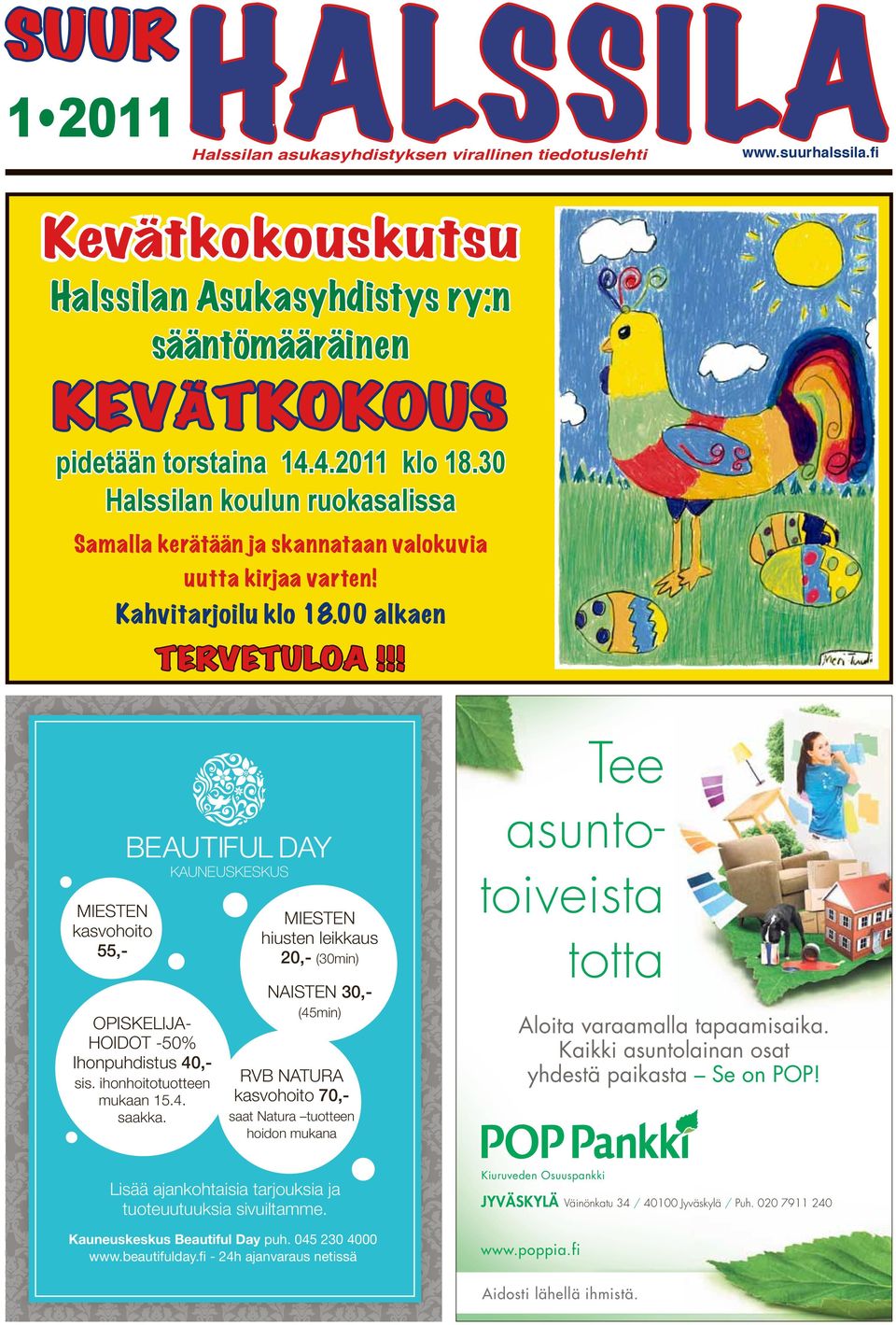 !! MIESTEN kasvohoito 55,- MIESTEN hiusten leikkaus 20,- (30min) NAISTEN 30,- OPISKELIJAHOIDOT -50% Ihonpuhdistus 40,sis. ihonhoitotuotteen mukaan 15.4. saakka.