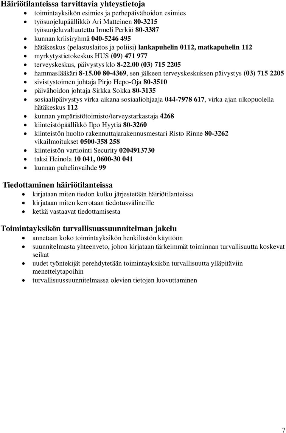 00 (03) 715 2205 hammaslääkäri 8-15.