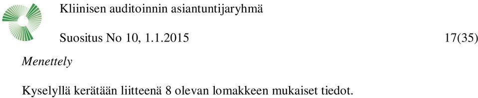 Menettely Kyselyllä