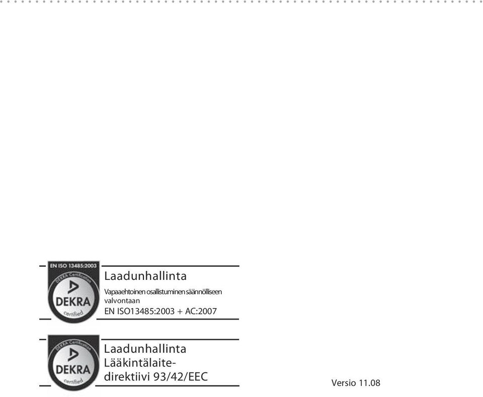 EN ISO13485:2003 + AC:2007