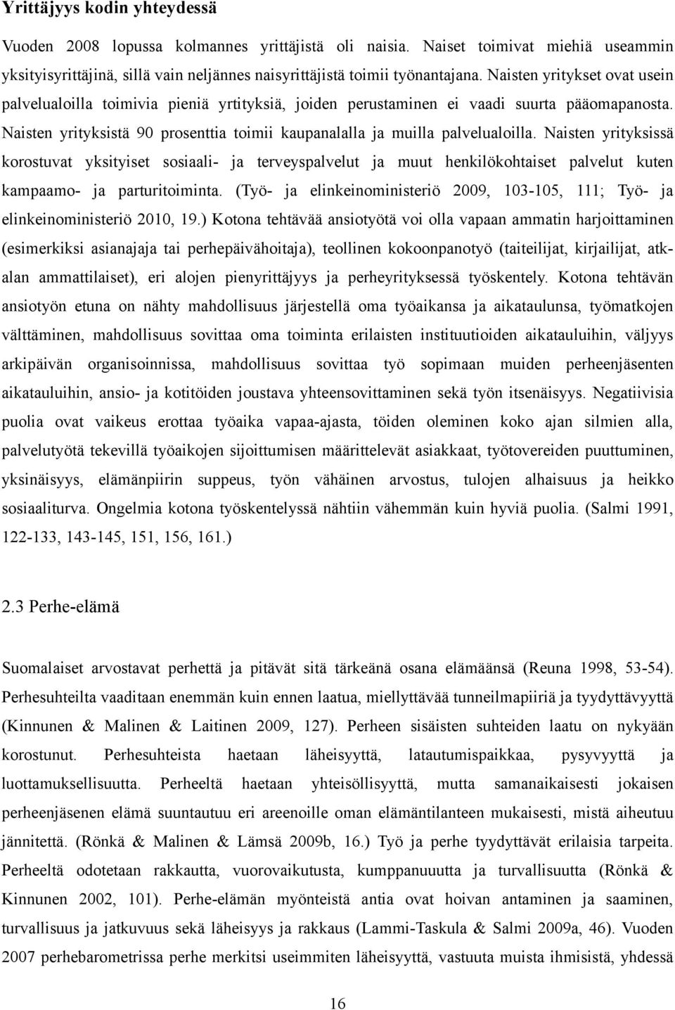 Naisten yrityksistä 90 prosenttia toimii kaupanalalla ja muilla palvelualoilla.