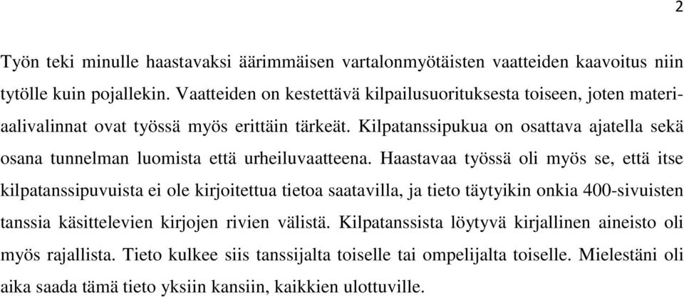 Kilpatanssipukua on osattava ajatella sekä osana tunnelman luomista että urheiluvaatteena.