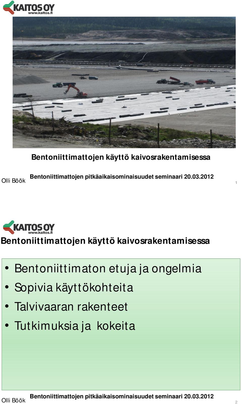 käyttökohteita Talvivaaran