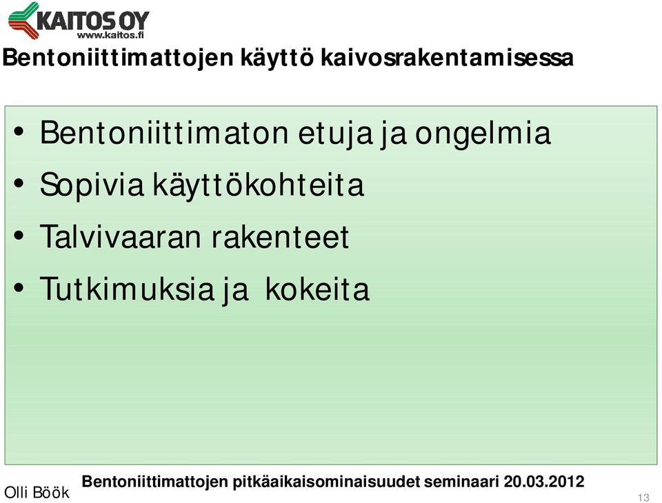 käyttökohteita Talvivaaran