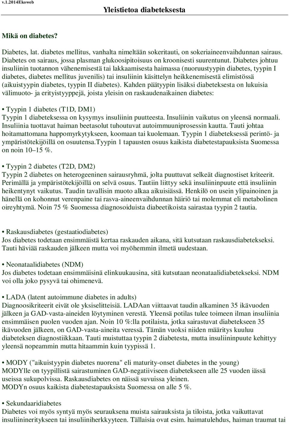 elimistössä (aikuistyypin diabetes, tyypin II diabetes).