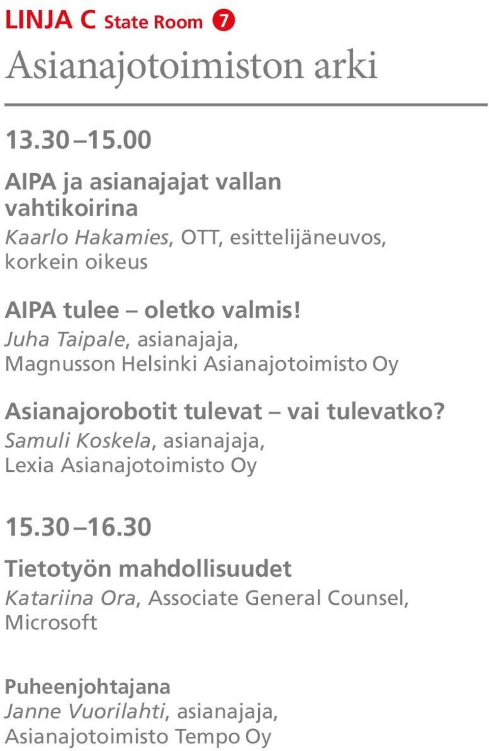 Juha Taipale, asianajaja, Magnusson Helsinki Asianajotoimisto Oy Asianajorobotit tulevat vai tulevatko?