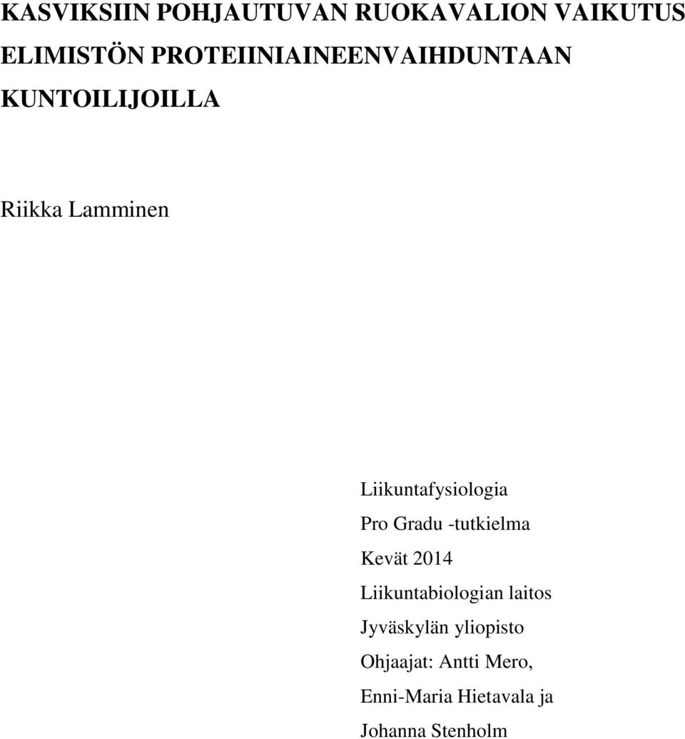 Liikuntafysiologia Pro Gradu -tutkielma Kevät 2014