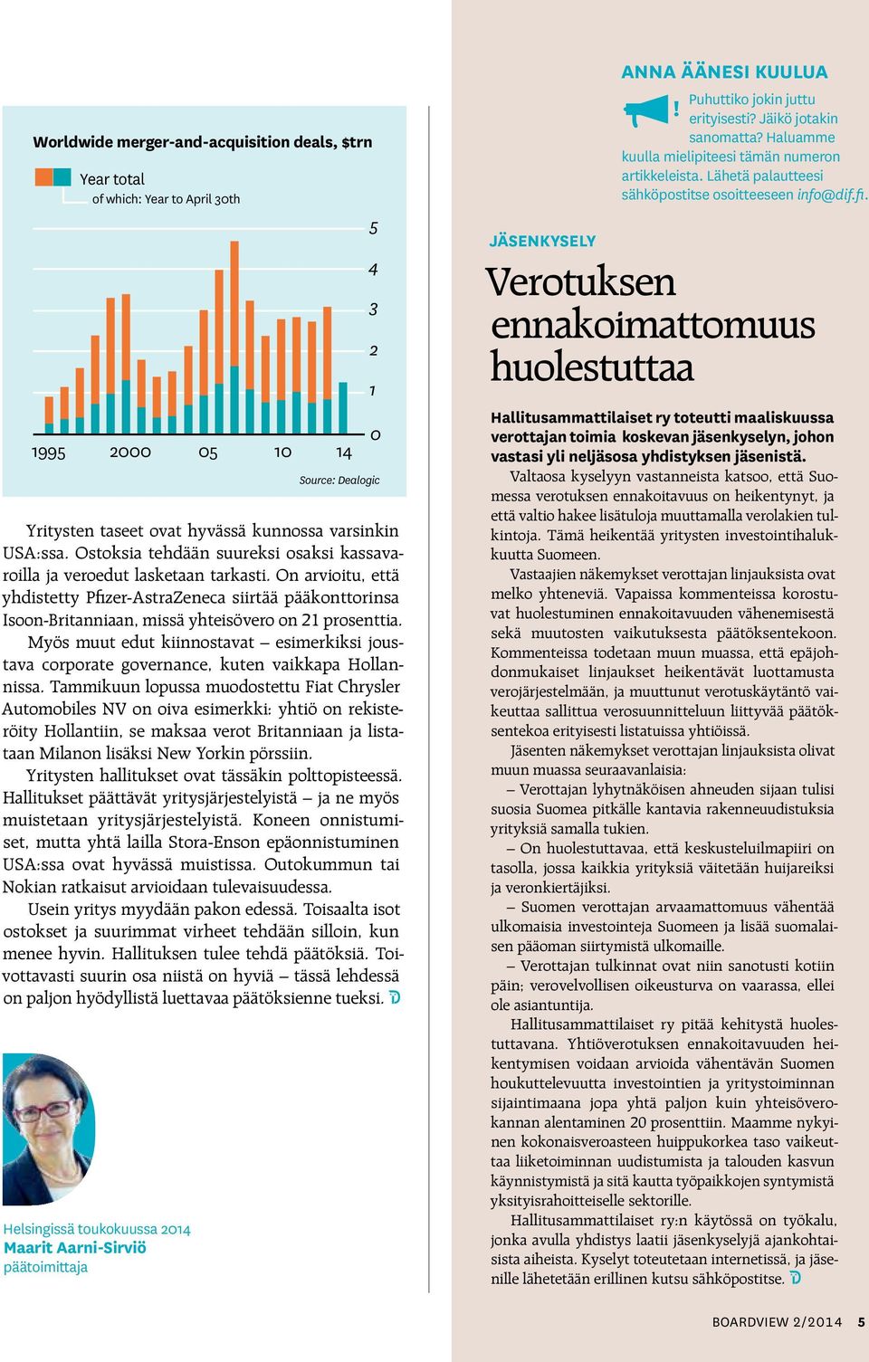 On arvioitu, että yhdistetty Pfizer-AstraZeneca siirtää pääkonttorinsa Isoon-Britanniaan, missä yhteisövero on 21 prosenttia.