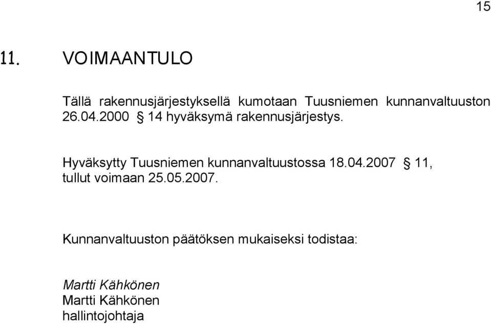 26.04.2000 14 hyväksymä raknnusjärjstys.