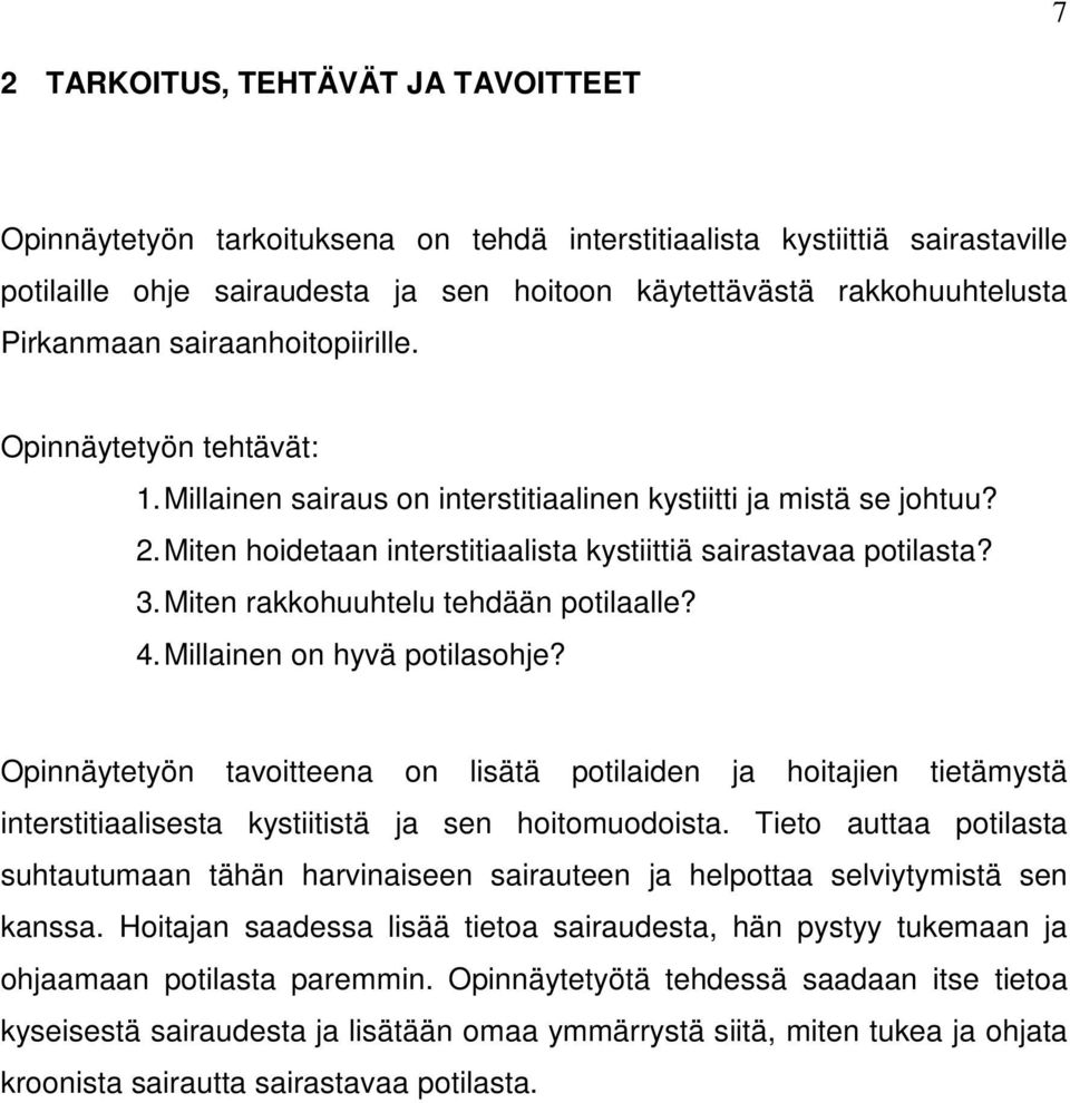 3. Miten rakkohuuhtelu tehdään potilaalle? 4. Millainen on hyvä potilasohje?