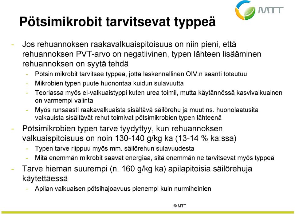 kasvivalkuainen on varmempi valinta - Myös runsaasti raakavalkuaista sisältävä säilörehu ja muut ns.