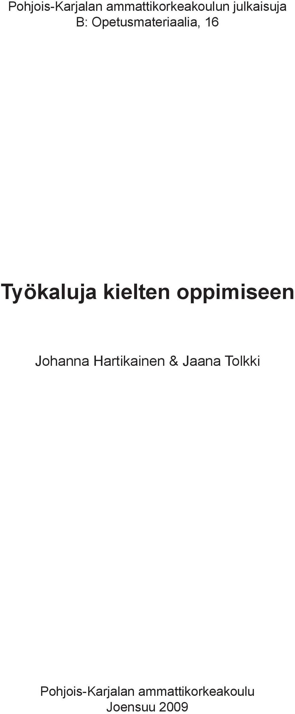 kielten oppimiseen Johanna Hartikainen & Jaana