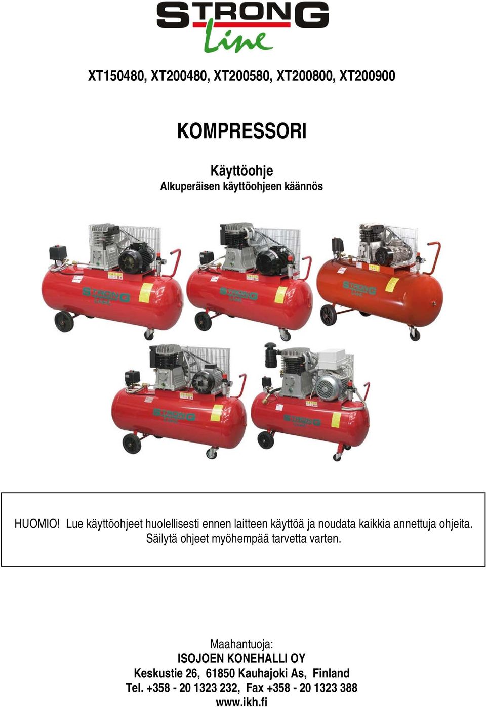 Lue käyttöohjeet huolellisesti ennen laitteen käyttöä ja noudata kaikkia annettuja ohjeita.