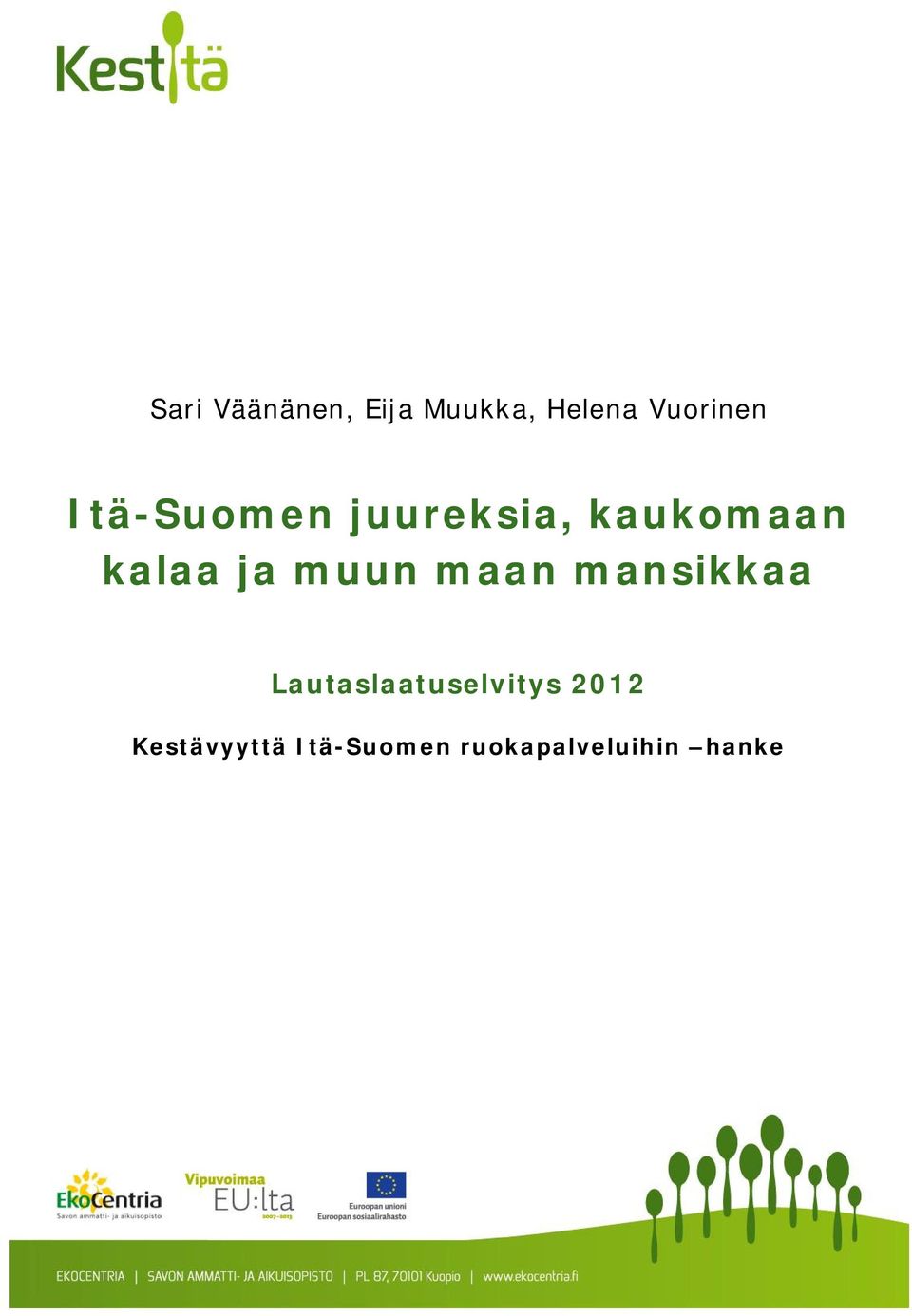 muun maan mansikkaa Lautaslaatuselvitys