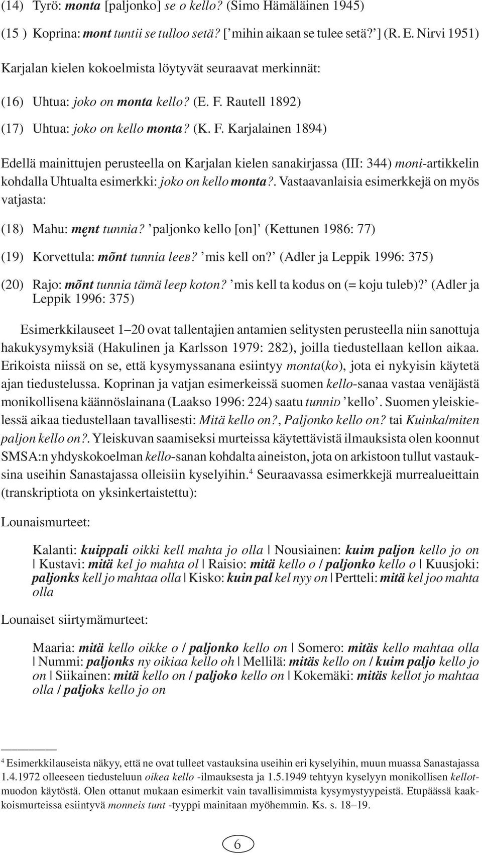 Rautell 1892) (17) Uhtua: joko on kello monta? (K. F.