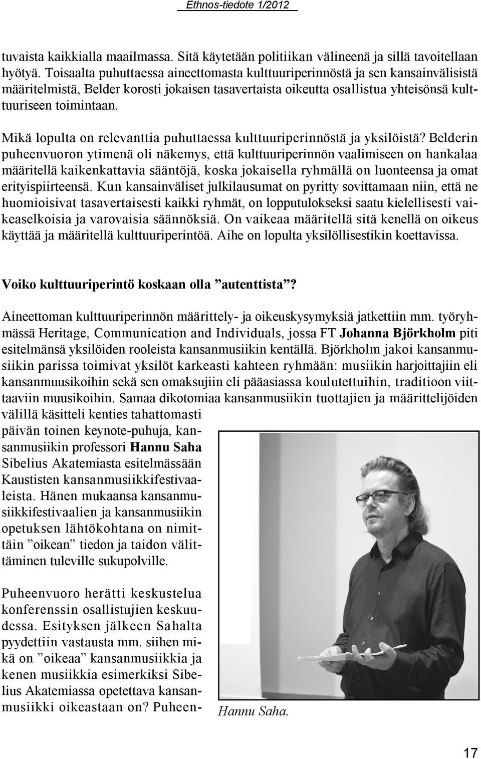 Mikä lopulta on relevanttia puhuttaessa kulttuuriperinnöstä ja yksilöistä?