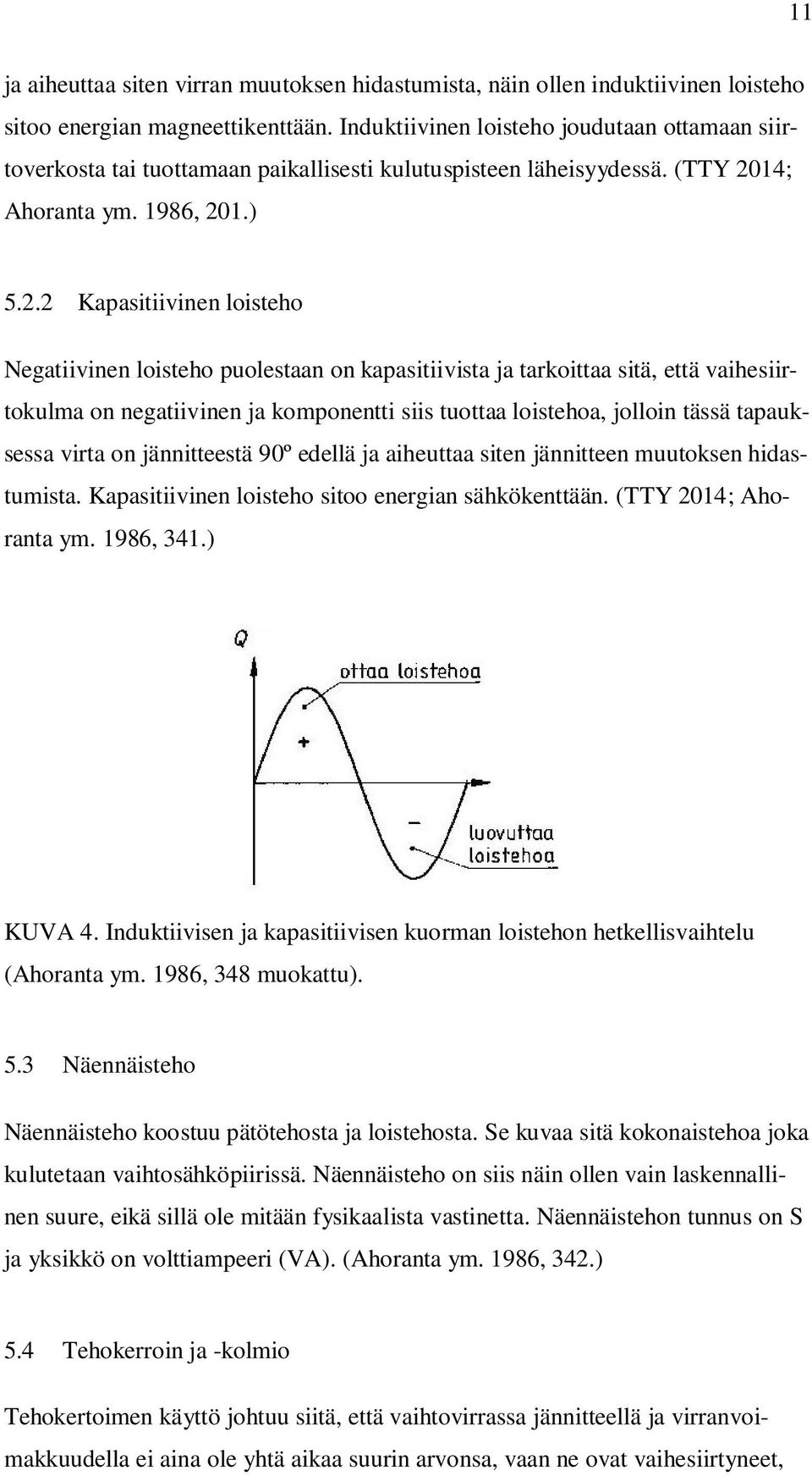 14; Ahoranta ym. 1986, 20