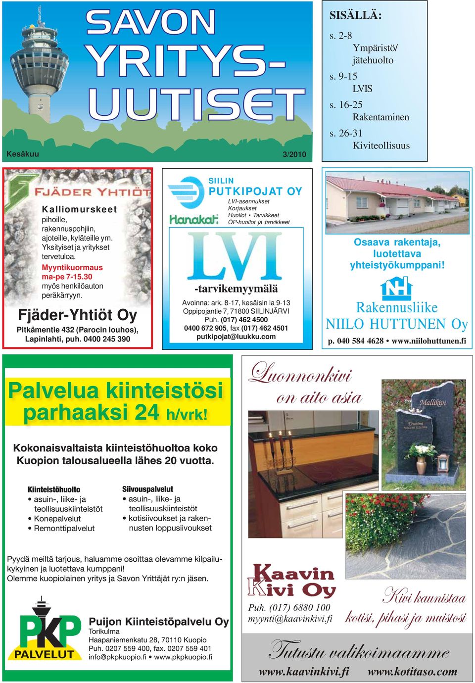 Fjäder-Yhtiöt Oy Pitkämentie 432 (Parocin louhos), Lapinlahti, puh.