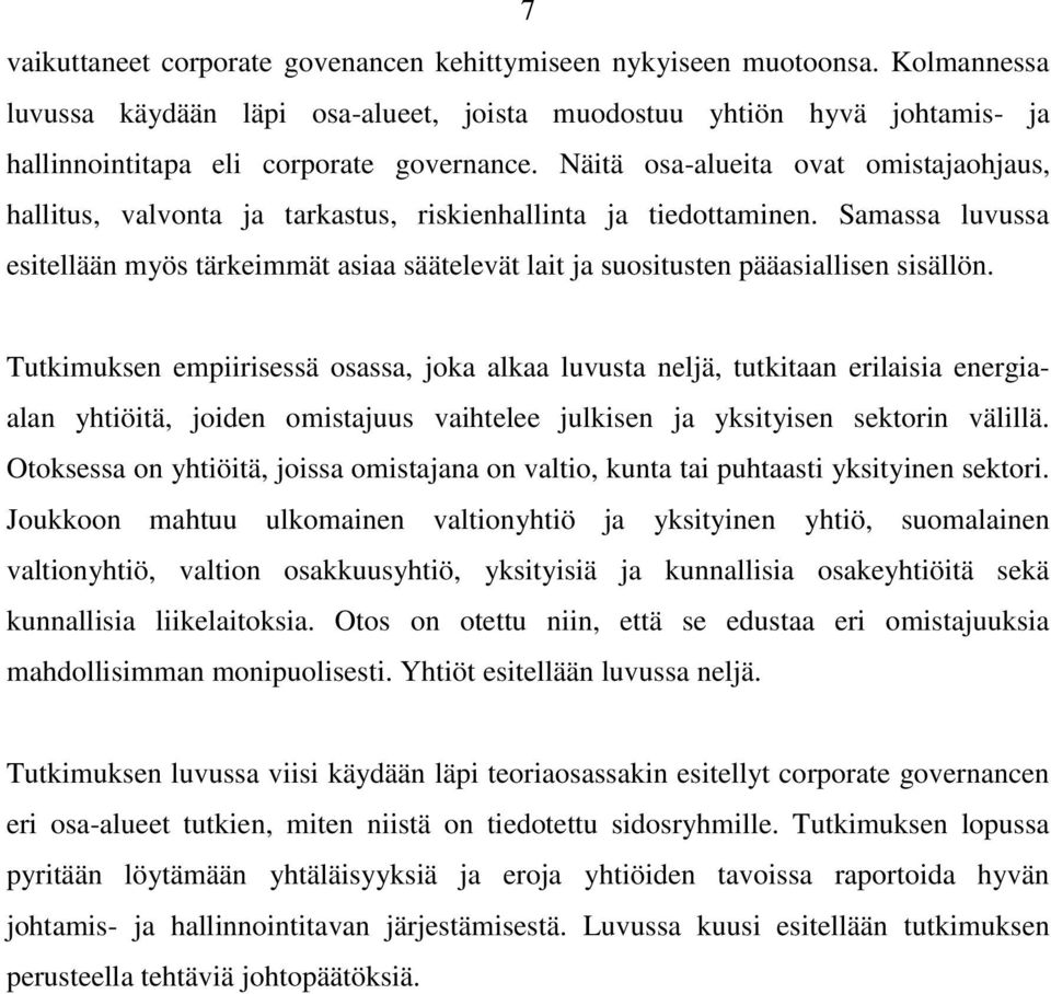 Samassa luvussa esitellään myös tärkeimmät asiaa säätelevät lait ja suositusten pääasiallisen sisällön.