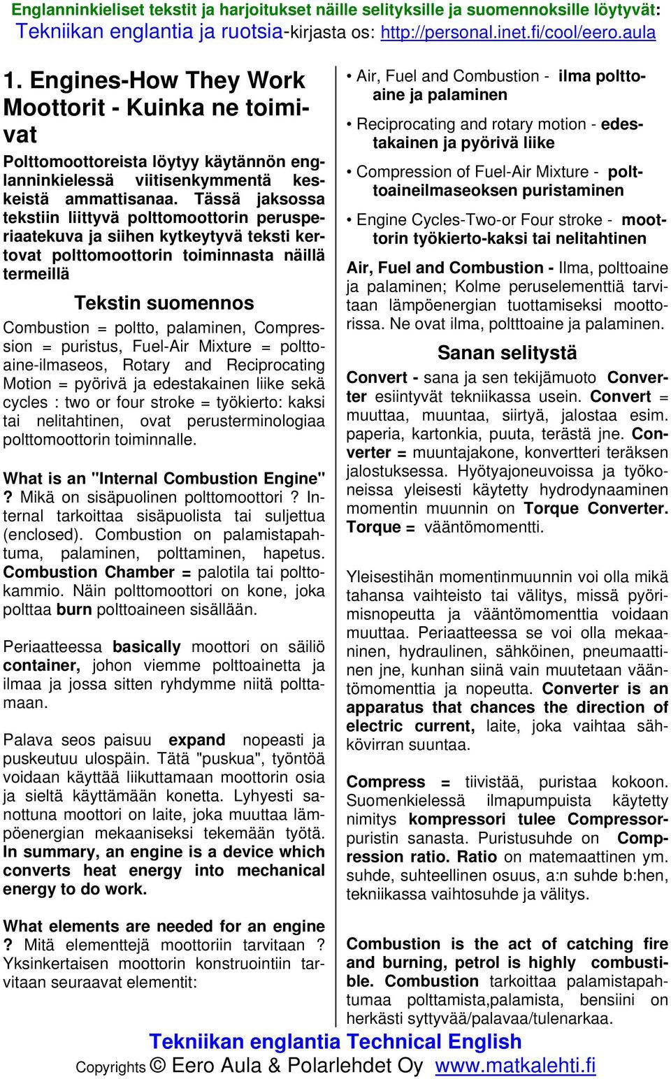 Compression = puristus, Fuel-Air Mixture = polttoaine-ilmaseos, Rotary and Reciprocating Motion = pyörivä ja edestakainen liike sekä cycles : two or four stroke = työkierto: kaksi tai nelitahtinen,