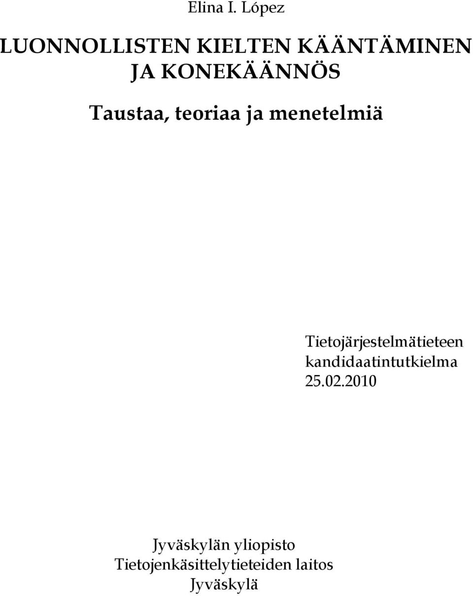 KONEKÄÄNNÖS Taustaa, teoriaa ja menetelmiä