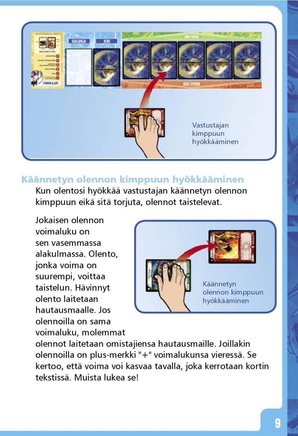 Hävinnyt olento laitetaan hautausmaalle.