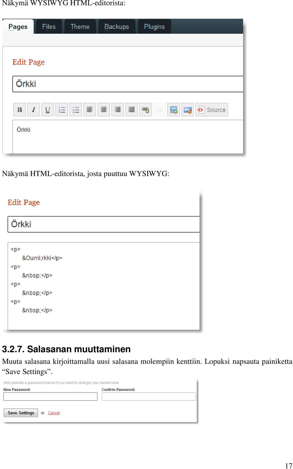 Salasanan muuttaminen Muuta salasana kirjoittamalla