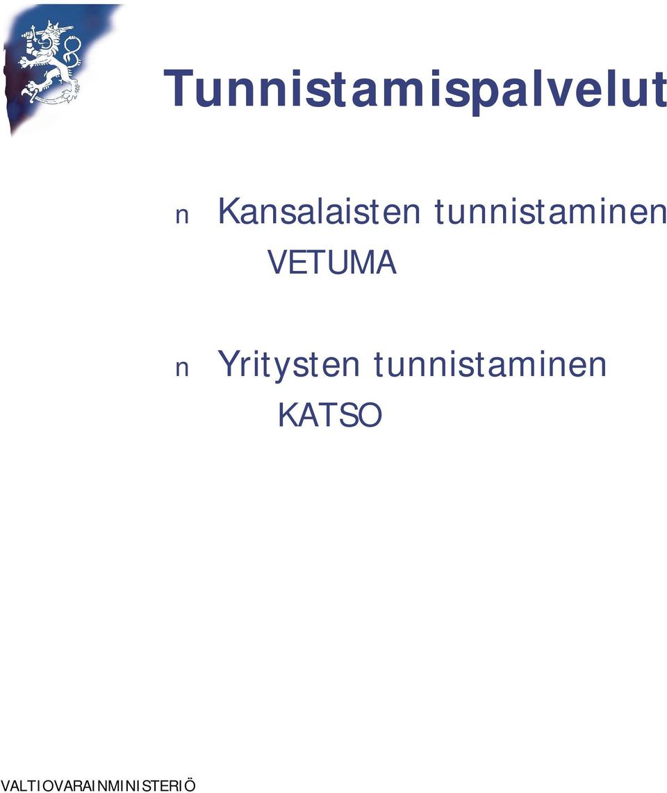 tunnistaminen VETUMA