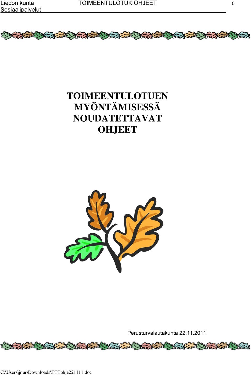 TOIMEENTULOTUEN MYÖNTÄMISESSÄ