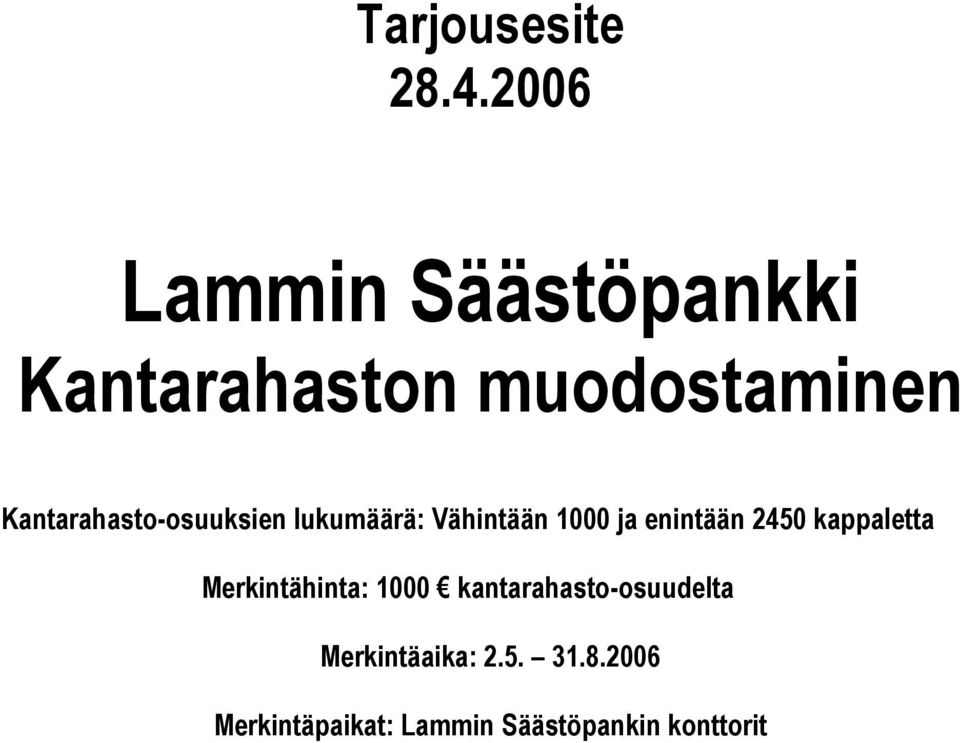 Kantarahasto-osuuksien lukumäärä: Vähintään 1000 ja enintään 2450