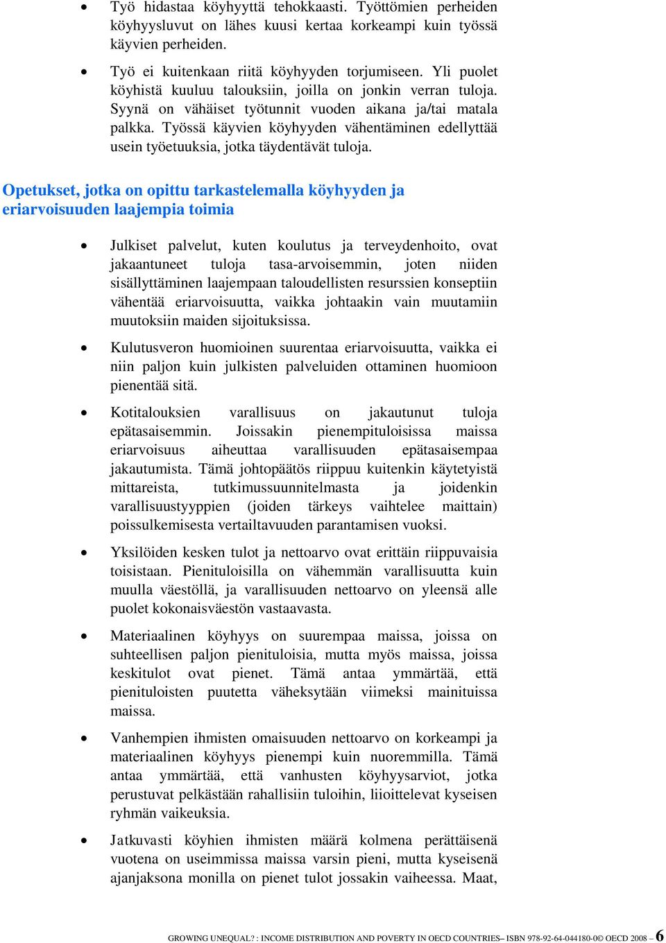 Työssä käyvien köyhyyden vähentäminen edellyttää usein työetuuksia, jotka täydentävät tuloja.
