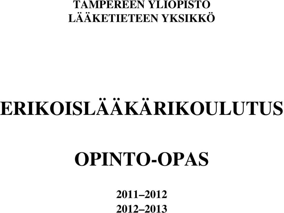 ERIKOISLÄÄKÄRIKOULUTUS