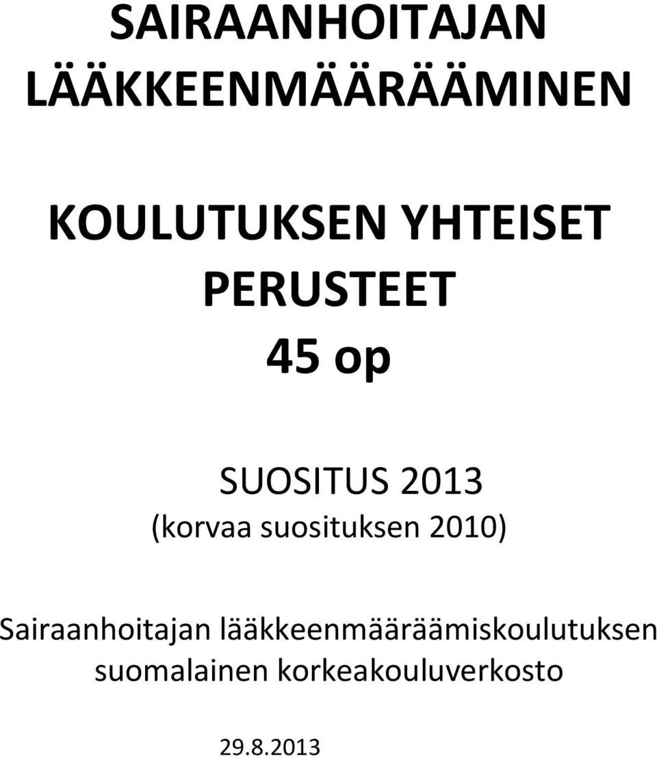 suosituksen 2010) Sairaanhoitajan