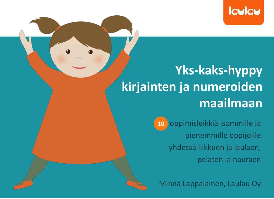 pienemmille oppijoille yhdessä liikkuen ja